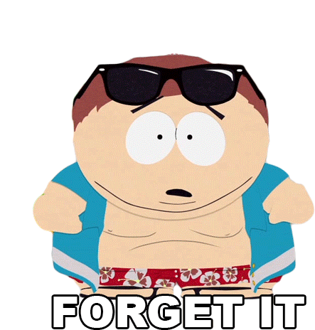 Forget It Eric Cartman Sticker - Forget It Eric Cartman South Park Stickers