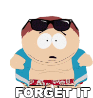 Forget It Eric Cartman Sticker - Forget It Eric Cartman South Park Stickers