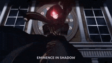a person with a red light on their face and the words `` eminence in shadow '' .