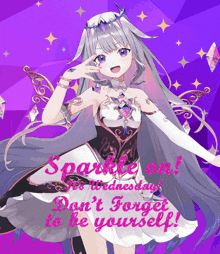 a purple poster with a girl and the words " sparkle on wednesday don 't forget to be yourself "