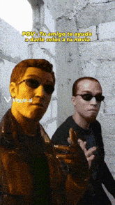 two men wearing sunglasses standing next to each other with the caption pov tu amigo te ayuda