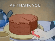 a cartoon of a person cutting a chocolate cake with the words `` ah thank you '' .