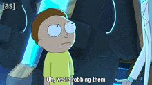 a cartoon character with the words oh we 're robbing them
