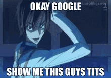 Ok Google Show Me This Guys Tits Ok Google Show Me This Guys Balls GIF - Ok Google Show Me This Guys Tits Ok Google Show Me This Guys Balls Lelouch GIFs