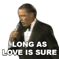 Long As Love Is Sure Frank Sinatra Sticker - Long As Love Is Sure Frank Sinatra Sure Love Stickers