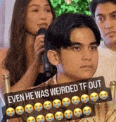 a picture of a boy with a caption that says even he was weirded tf out