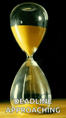 a hourglass with the words " deadline approaching " on the bottom
