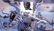 a picture of a man with the words " false " next to it