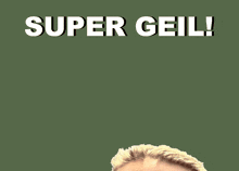 Tobi Says Geil Tobi Says Super Geil GIF - Tobi Says Geil Tobi Says Super Geil Das Is Super Geil GIFs