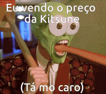 a man with a mask on his face is holding a stick with the words eu vendo o preço da kitsune ( ta mo caro )