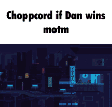 Dan Choppcord GIF - Dan Choppcord Motm GIFs