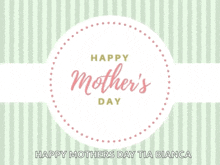 a greeting card for mother 's day with flowers and the name tia bianca