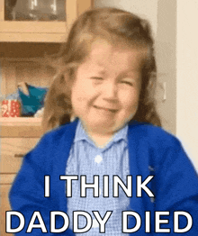 a little girl is crying with the words i think daddy died behind her