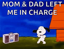 snoopy is dancing in front of a boombox with the words `` mom and dad left me in charge '' written on it .