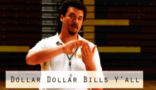 Dollar Dollar Bills Danny Mc Bride GIF