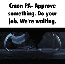 cmon pa-approve something do your job. we 're waiting
