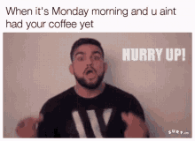 Monday Hurry Up GIF - Monday Hurry Up Coffee GIFs
