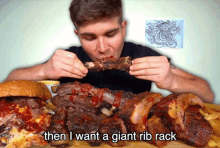 Then I Want A Giant Rib Rack Even Better In A Wrap GIF - Then I Want A Giant Rib Rack Even Better In A Wrap Its Rucka GIFs