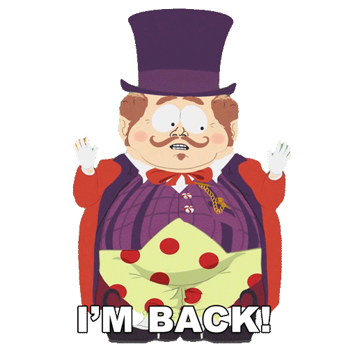 Im Back Fanciful Mayor Sticker - Im Back Fanciful Mayor South Park Stickers