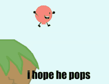 a cartoon character is flying in the air with the words " i hope he pops " below him