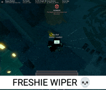 a screenshot of a video game with the words freshie wiper at the bottom