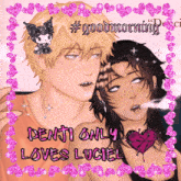 a picture of a man and a woman with the words denji only loves luciel