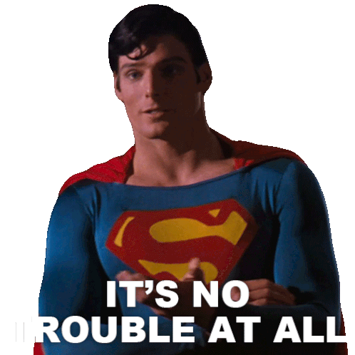 Its Not Trouble At All Superman Sticker - Its Not Trouble At All Superman Superman The Movie Stickers