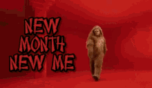 New Month New Month New Me GIF - New Month New Month New Me New Me Bigfoot GIFs