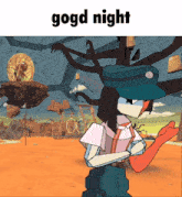 a cartoon character with the words gogd night written above it