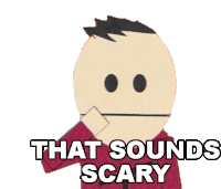 That Sounds Scary Terrance Sticker - That Sounds Scary Terrance South Park Stickers