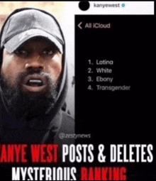 a picture of kanye west with a caption that says " kanye west posts & deletes mysterious ranking "