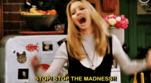 Stop The Madness Phoebe Buffay GIF - Stop The Madness Phoebe Buffay Friends GIFs