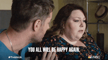 You All Will Be Happy Again Kate Pearson GIF - You All Will Be Happy Again Kate Pearson Kevin Pearson GIFs