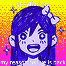 a picture of a girl with blue hair and a bow on her head with the caption " gc called me my reason to live is back " .