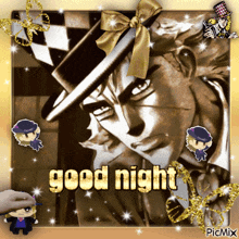 a picture of a man in a top hat with the words good night written on it
