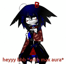 a drawing of a cartoon character with the words heyy bbb * with max aura * below it