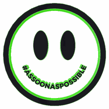 asap as soon as possible smile smiley green