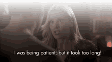 It Took Too Long - Patience GIF - Patience It Took Too Long Patient GIFs