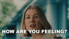 How Are You Feeling Rosamund Pike GIF - How Are You Feeling Rosamund Pike Marla Grayson GIFs