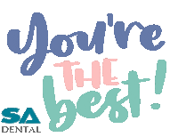 Sa Dental Youre The Best Sticker - Sa Dental Youre The Best Stickers