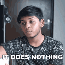 It Does Nothing Anubhavroy GIF - It Does Nothing Anubhavroy Not Doing Anything GIFs