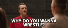 Why Do You Wanna Wrestle Whats Your Purpose GIF - Why Do You Wanna Wrestle Whats Your Purpose Why GIFs