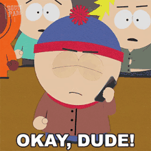 Okay Dude Stan Marsh GIF - Okay Dude Stan Marsh South Park GIFs