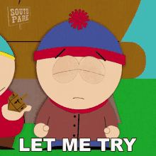 Let Me Try Stan Marsh GIF - Let Me Try Stan Marsh South Park GIFs