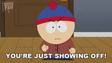Youre Just Showing Off Stan Marsh GIF - Youre Just Showing Off Stan Marsh South Park Japanese Toilet GIFs