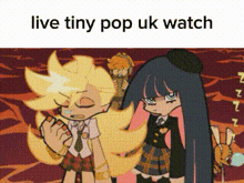 a cartoon of two girls standing next to each other with the words live tiny pop uk watch on the bottom