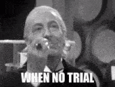 Where Trial No Trial GIF - Where Trial No Trial When No Trial GIFs