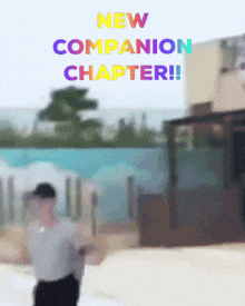 a blurry picture with the words new companion chapter written on it