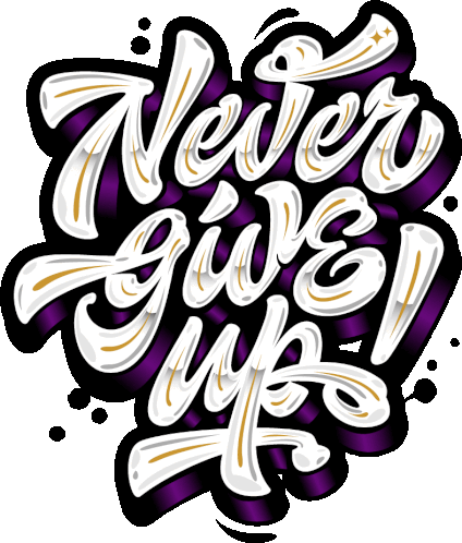 Never Give Up Determined Sticker - Never Give Up Determined Positive Stickers