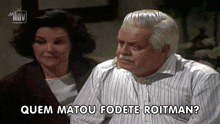 a man and a woman are sitting next to each other with the words quem matou rodete rotiman written above them